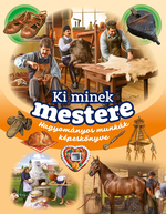 Ki minek a mestere � Hagyom�nyos munk�k k�pesk�nyve