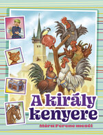 A kir�ly kenyere � M�ra Ferenc mes�i