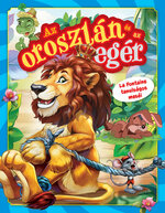 Az oroszl�n �s az eg�r � La Fontaine tanuls�gos mes�i