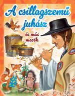 A csillagszem� juh�sz �s m�s mes�k
