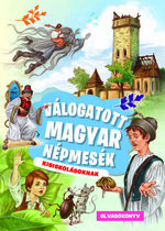 V�logatott magyar n�pmes�k � kisiskol�soknak olvas�k�nyv